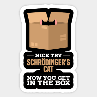 Physics Jokes T-Shirt I Schrodinger's cat Sticker